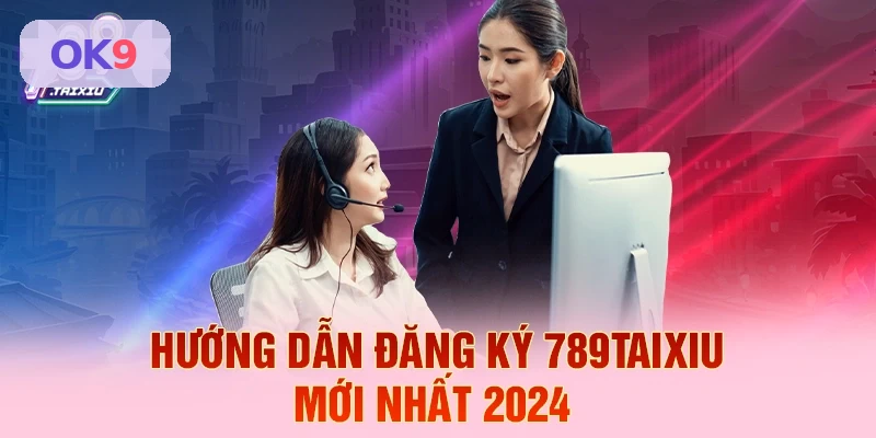 Hướng dẫn đăng ký OK9 mới nhất 2026